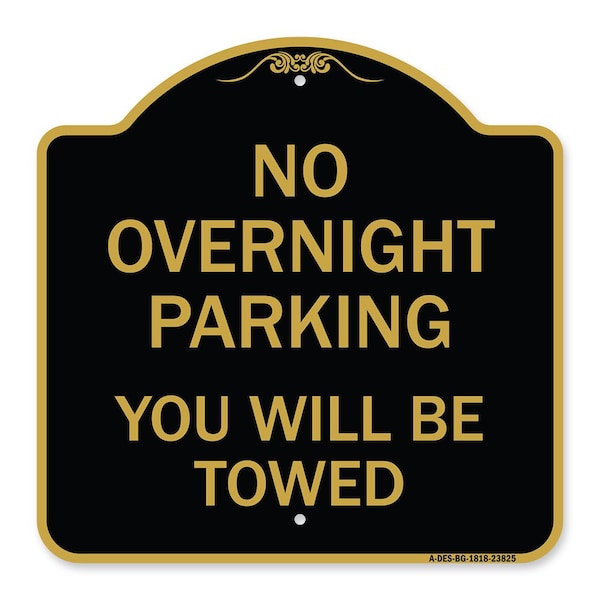 Signmission No Overnight Parking You Will Towed, Black & Gold Aluminum Sign, 18" x 18", BG-1818-23825 A-DES-BG-1818-23825 - main